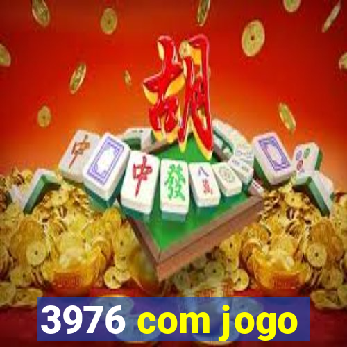 3976 com jogo